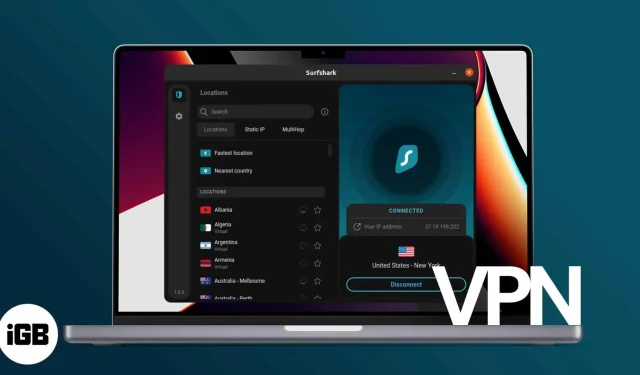 How to Choose and Use a VPN on Mac in 2022