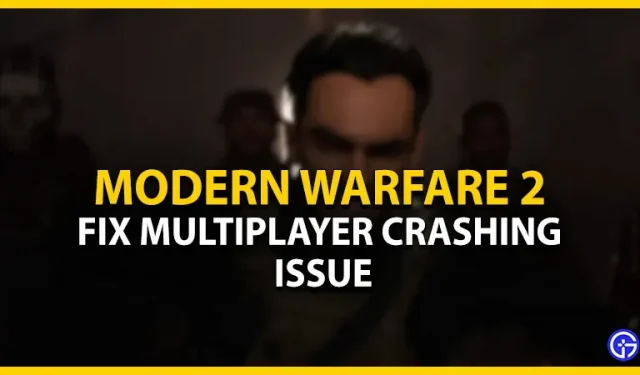 Comment résoudre le problème de crash multijoueur de Call of Duty Modern Warfare 2 (2022)