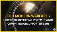 Call Of Duty Modern Warfare 2: een probleem met een niet-ondersteund of incompatibel besturingssysteem oplossen