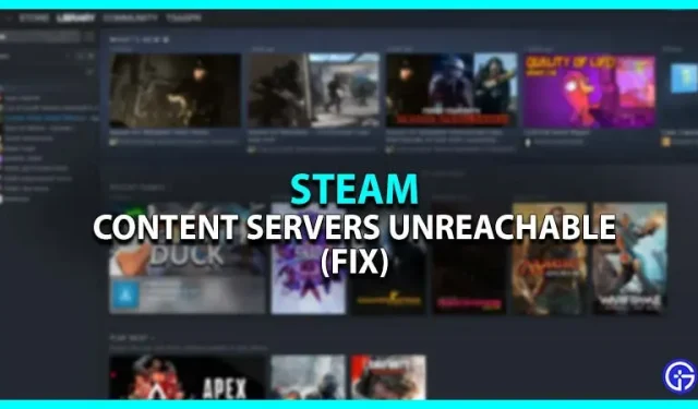 „Inhaltsserver nicht verfügbar“ Steam (Fix)