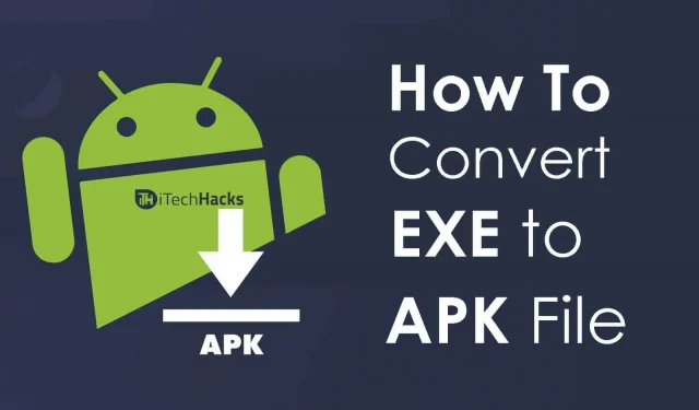 How to Convert EXE to APK on Android and PC (2022)