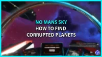 Hoe corrupte planeten in No Man’s Sky te krijgen