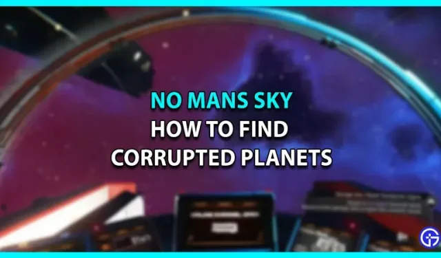 Hoe corrupte planeten in No Man’s Sky te krijgen