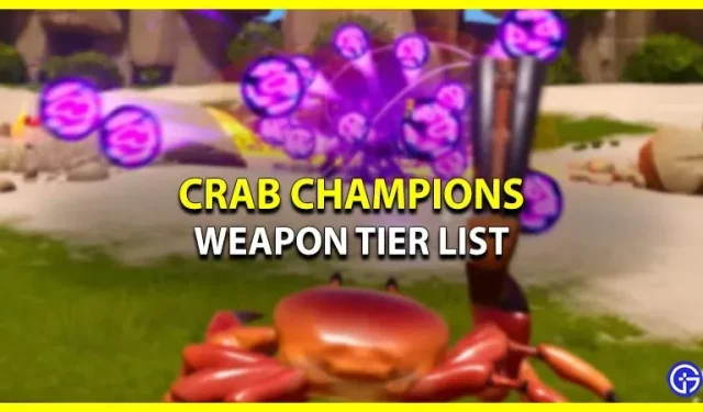 Liste over Crab Champions våbenniveauer (bedste våben)