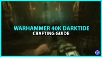 Warhammer 40K Darktide: how does the crafting system work? (Management)