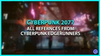 Cyberpunk Edgerunners: Allt innehåll och länkar i Cyberpunk 2077