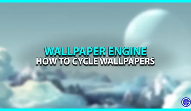 Hoe u van achtergrond wisselt in Wallpaper Engine