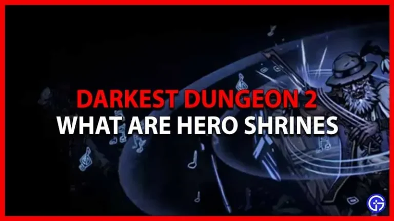 What Are Hero Shrines in Darkest Dungeon 2?