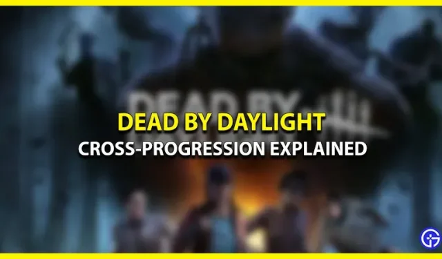 Dead By Daylight savstarpējais progress 2023. gadā (skaidrots)