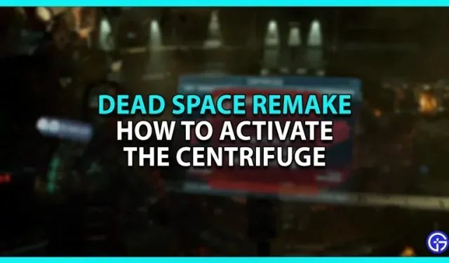 Comment activer la centrifugeuse dans Dead Space Remake (Guide Puzzle)