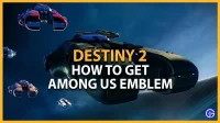 Emblem for Destiny 2: Among Us: How to Get It (Redeem Code)
