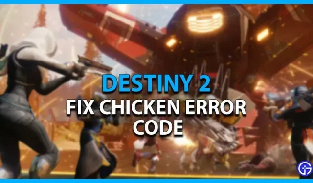 Destiny 2 -virhekoodi kana: kuinka korjata se