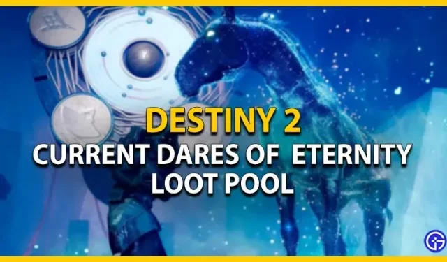 Destiny 2 Dares Of Eternity Loot Pool (March 2023)