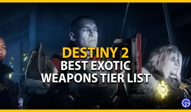 Destiny 2 Exotic Tier List: best beoordeelde exotische wapens