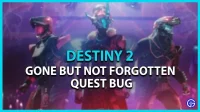 Destiny 2 Gone But Not Forgotten Quest-fout: hoe te voltooien