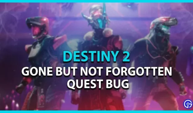 Destiny 2 Gone But Not Forgotten Quest Error: Cómo completar