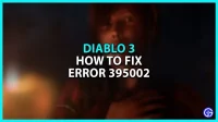 Error 395002 in Diablo 3: how to fix (answer)