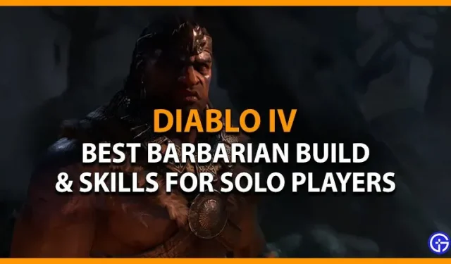 Diablo 4 Barbaric Einzelspieler-Build (Fähigkeiten erklärt)