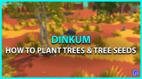 Dinkum: how to plant trees and tree seeds