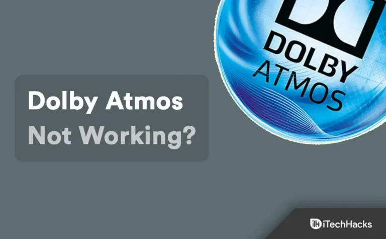 How to Fix Dolby Atmos Not Working on Windows 11