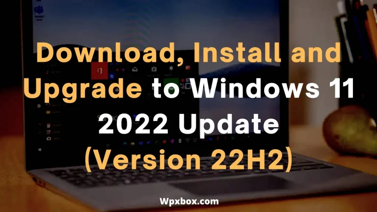 How to download, install and update to Windows 11 2022 Update | Version 22H2