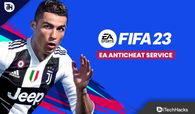 Fix FIFA 23 EA AntiCheat Service error. Restart