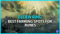 Beste locaties voor runenteelt in Elden Ring (locaties)