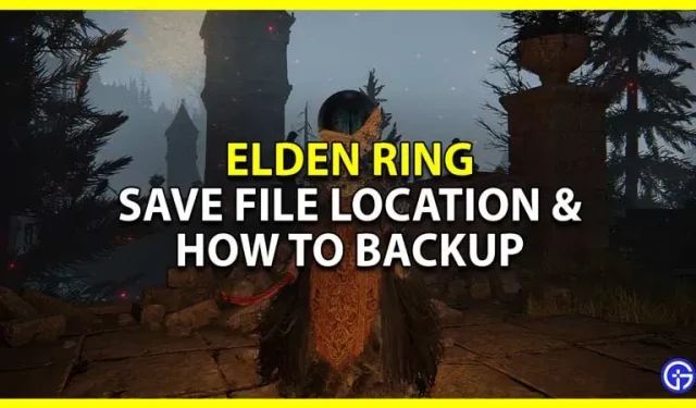Elden Ring: išsaugokite failo vietą ir atsarginę kopiją