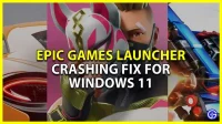 Correction du plantage et du gel du lanceur Epic Games sur Windows 11