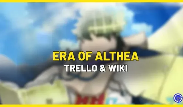 Era Of Althea Lien Trello et guide Wiki