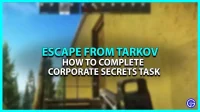 Escape From Tarkov Corporate Secrets Quest Guide