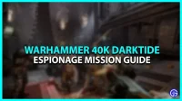 How to complete espionage in Warhammer 40K Darktide