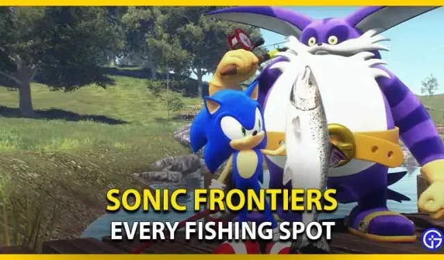 Sonic Frontiers : tous les lieux de pêche du jeu