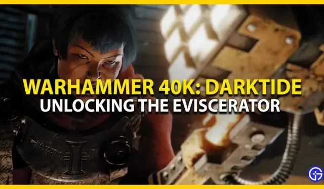 Warhammer 40k Darktide: kaip atrakinti Ripper