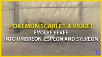 Pokemon Scarlet & Violet: Sådan forvandler du Eevee til Umbreon, Espeon og Sylveon