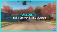Las mejores ubicaciones de la línea de suministro de Fallout 4