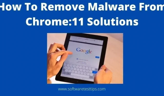 Cómo eliminar malware de Chrome: 11 soluciones