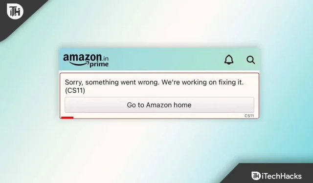 Sådan rettes Amazon App Error CS11