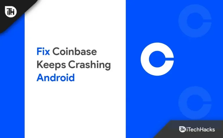 How to Fix Coinbase App Crash on Android Phone