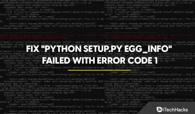 Der Korrekturbefehl „python setup.py egg_info“ ist mit Fehlercode 1 fehlgeschlagen