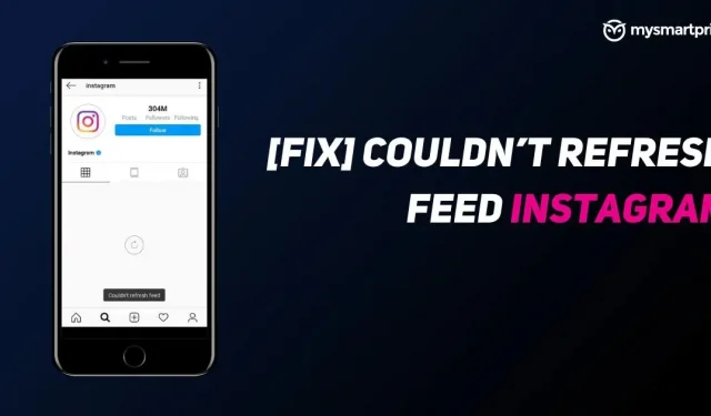 Unable to update your Instagram feed? Here’s how to fix it using different methods