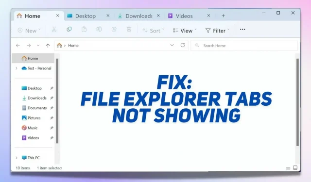 Исправлено: не отображались вкладки Windows File Explorer.