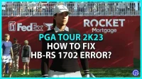 PGA 투어 2K23: HB-RS 오류 1702 수정 방법