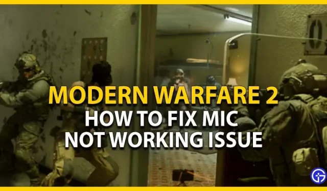 Call of Duty Modern Warfare 2 -mikrofoni ei toimi: kuinka korjata
