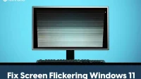 How to fix screen flickering issues in Windows 11