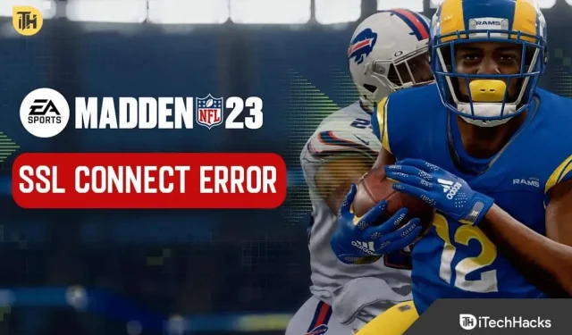 Hoe SSL-verbindingsfout 0X00000023 in Madden 23 op te lossen