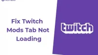 How to Fix Twitch Mods Tab Not Loading (Working Solutions)