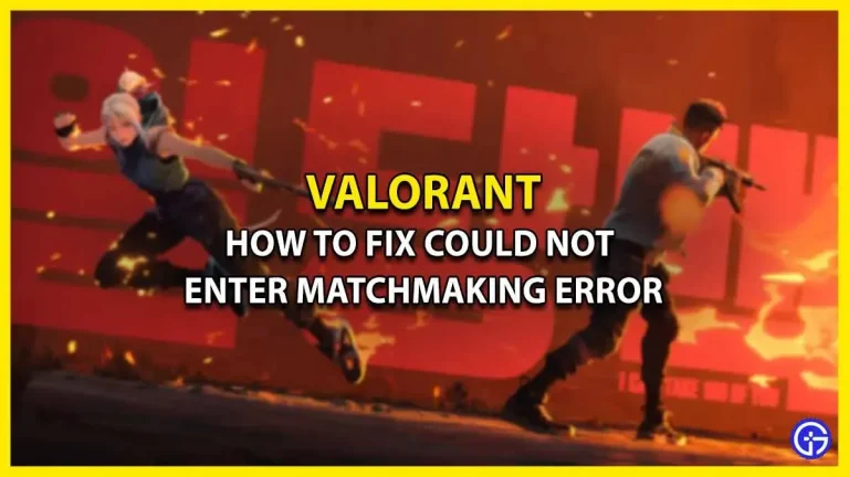 Valorant can’t enter matchmaking error: how to fix it