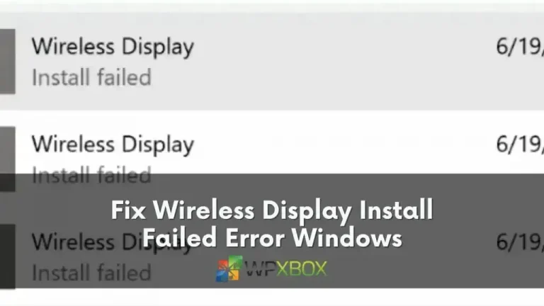 How to Resolve the Windows Wireless Display Setup Failed Error
