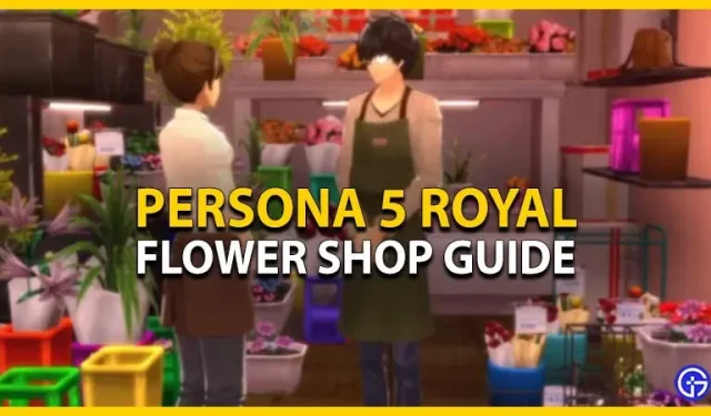 Guide Persona 5 Royal Flower Shop: comment faire des bouquets